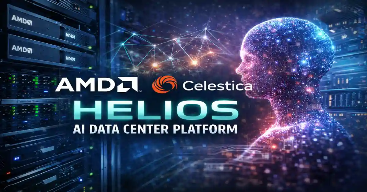 AMD and Celestica Launch Helios Rack‑Scale AI Platform for Next‑Generation Data Centers