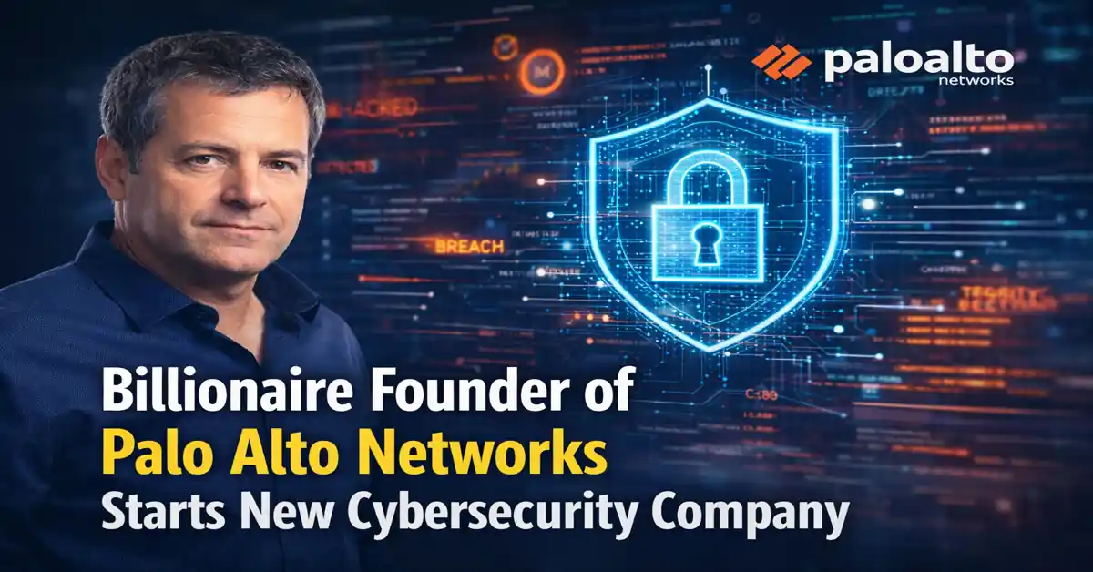 Billionaire Founder of Palo Alto Networks Starts New Cybersecurity Startup