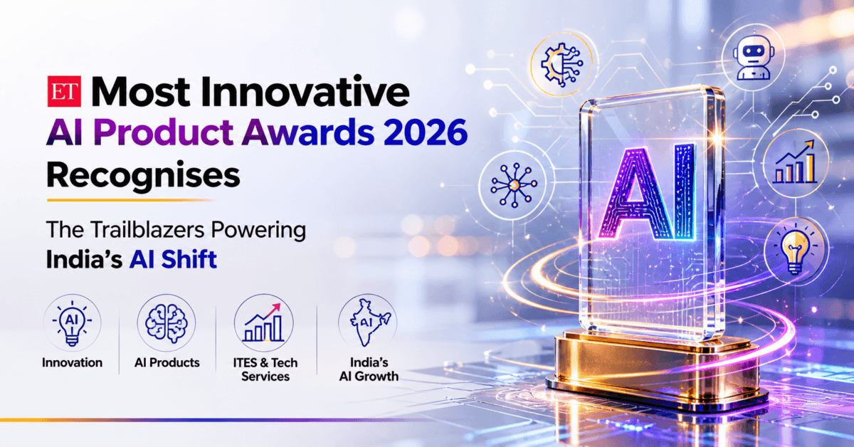 ET Most Innovative AI Product Awards 2026: India’s Enterprise AI Push Gets Formal Recognition