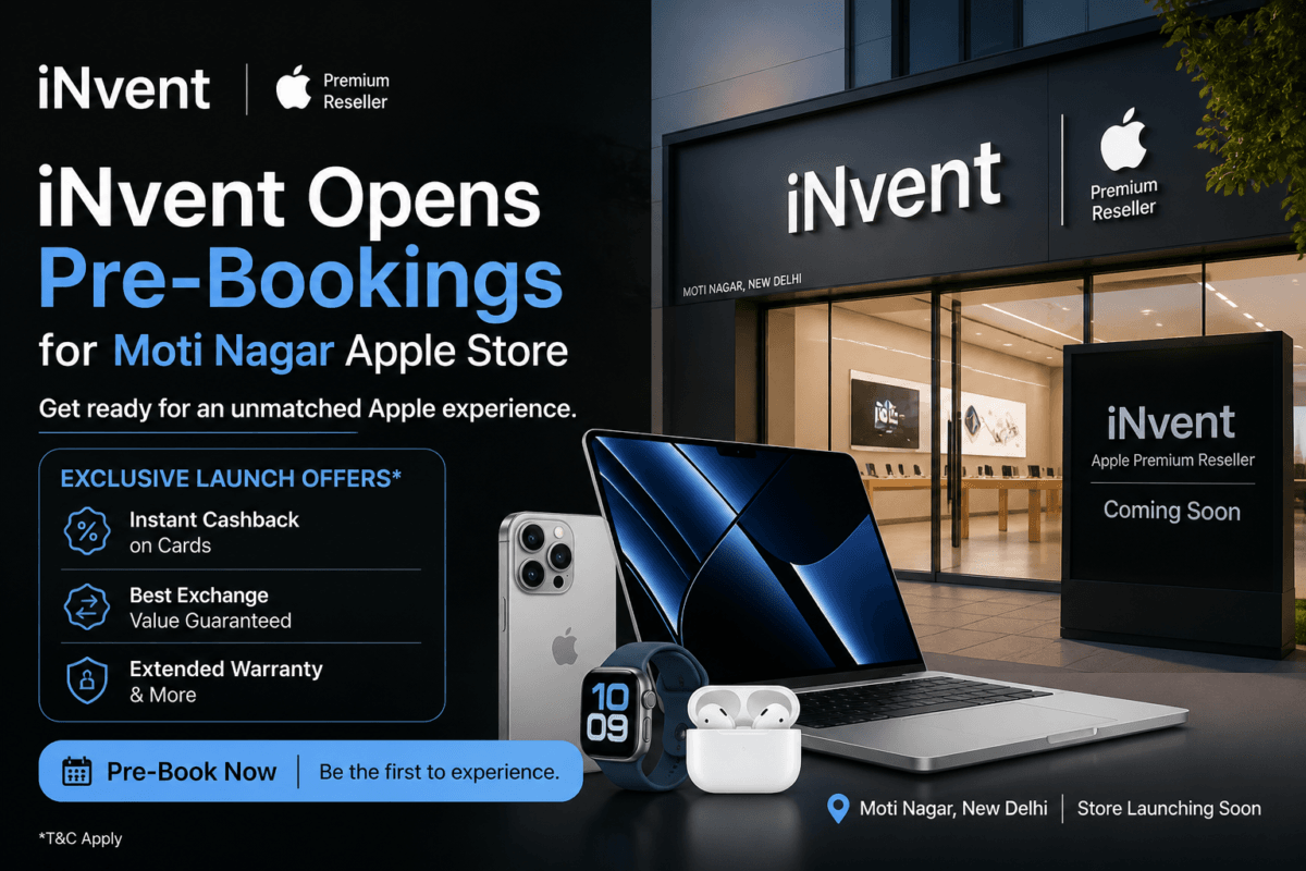 iNvent Opens Pre-Bookings for Moti Nagar Apple Store with Launch Offers