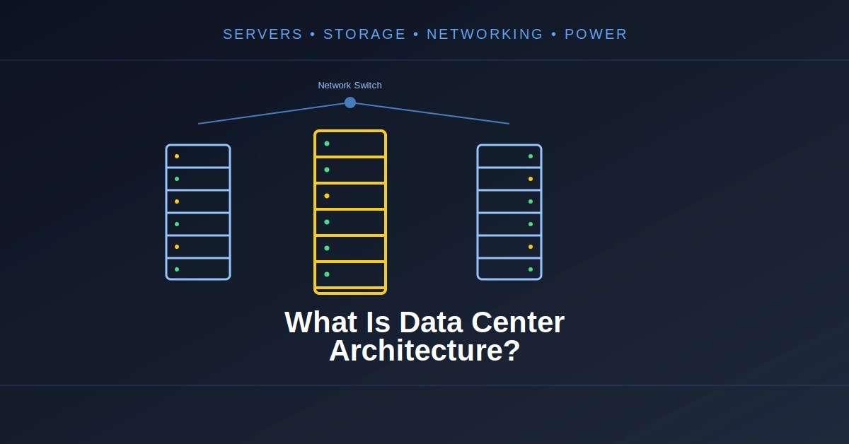 What Is Data Center Architecture?